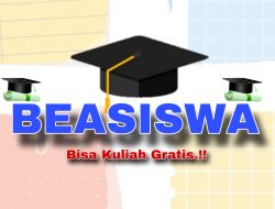 Daftar Beasiswa  Dapatkan 30 Juta Perbulan, Bisa Kuliah Gratis!!